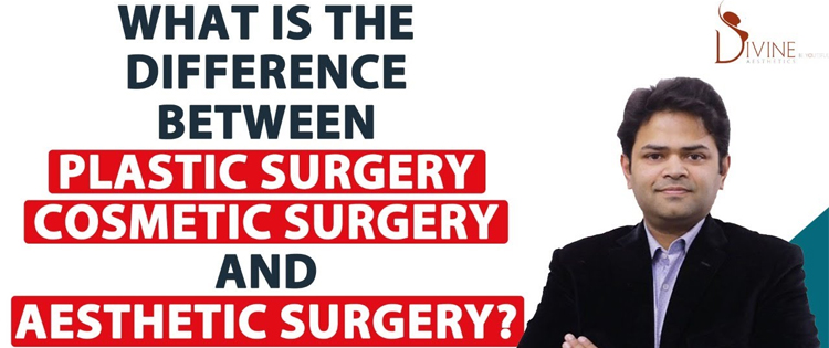 What is the Difference Between Plastic Surgery, Cosmetic Surgery and Aesthetic Surgery